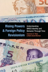 cover of Rising Powers and Foreign Policy Revisionism: Understanding BRICS Identity and Behavior Through Time