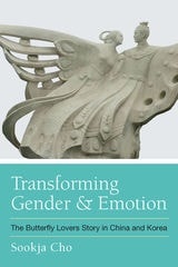 cover of Transforming Gender and Emotion: The Butterfly Lovers Story in China and Korea