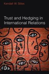 cover of Trust and Hedging in International Relations