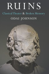 cover of Ruins: Classical Theater and Broken Memory