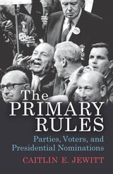 cover of The Primary Rules: Parties, Voters, and Presidential Nominations