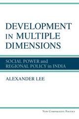 cover of Development in Multiple Dimensions: Social Power and Regional Policy in India