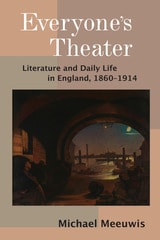 cover of Everyone’s Theater: Literature and Daily Life in England, 1860–1914