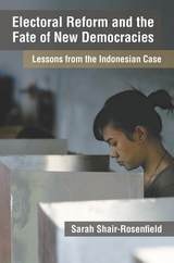 cover of Electoral Reform and the Fate of New Democracies: Lessons from the Indonesian Case