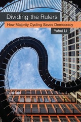 cover of Dividing the Rulers: How Majority Cycling Saves Democracy