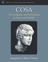 cover of Cosa: The Sculpture and Furnishings in Stone and Marble