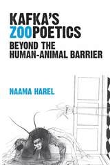 cover of Kafka's Zoopoetics: Beyond the Human-Animal Barrier