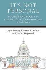 cover of It's Not Personal: Politics and Policy in Lower Court Confirmation Hearings