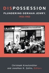 cover of Dispossession: Plundering German Jewry, 1933-1953