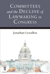 cover of Committees and the Decline of Lawmaking in Congress
