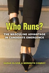 cover of Who Runs?: The Masculine Advantage in Candidate Emergence