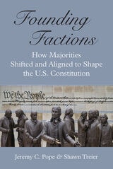 cover of Founding Factions: How Majorities Shifted and Aligned to Shape the U.S. Constitution