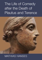 cover of The Life of Comedy after the Death of Plautus and Terence