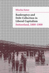 cover of Bankruptcy and Debt Collection in Liberal Capitalism: Switzerland, 1800–1900