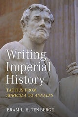 cover of Writing Imperial History: Tacitus from Agricola to Annales