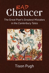 cover of Bad Chaucer: The Great Poet’s Greatest Mistakes in the Canterbury Tales
