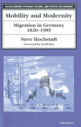 cover of Mobility and Modernity: Migration in Germany, 1820-1989
