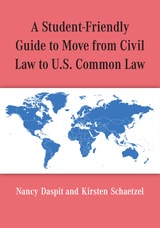 cover of A Student-Friendly Guide to Move from Civil Law to U.S. Common Law