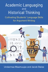 cover of Academic Languaging and Historical Thinking: Cultivating Students' Language Skills for Argument Writing