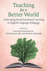 cover of Teaching for a Better World: Cultivating Social-Emotional Learning in English Language Pedagogy