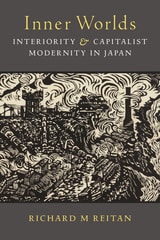 cover of Inner Worlds: Interiority and Capitalist Modernity in Japan