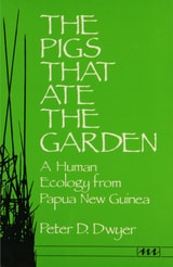 cover of Pigs That Ate the Garden: A Human Ecology from Papua New Guinea