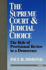 cover of Supreme Court and Judicial Choice: The Role of Provisional Review in a Democracy