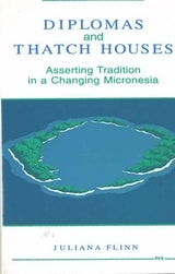 cover of Diplomas and Thatch Houses: Asserting Tradition in a Changing Micronesia
