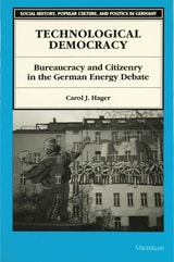 cover of Technological Democracy: Bureaucracy and Citizenry in the German Energy Debate