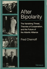 cover of After Bipolarity: The Vanishing Threat, Theories of Cooperation and the Future of the Atlantic Alliance
