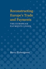 cover of Reconstructing Europe's Trade and Payments: The European Payments Union