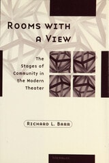 cover of Rooms with a View: The Stages of Community in the Modern Theater
