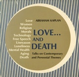 cover of Love... and Death: Talks on Contemporary and Perennial Themes