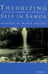 cover of Theorizing Self in Samoa: Emotions, Genders, and Sexualities