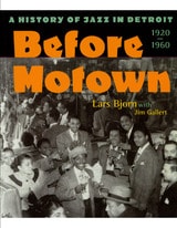 cover of Before Motown: A History of Jazz in Detroit, 1920-60