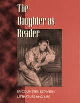 cover of The Daughter as Reader: Encounters between Literature and Life