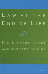 cover of Law at the End of Life: The Supreme Court and Assisted Suicide