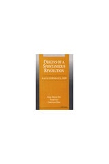 cover of Origins of a Spontaneous Revolution: East Germany, 1989