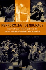 cover of Performing Democracy: International Perspectives on Urban Community-Based Performance