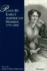 cover of Plays by Early American Women, 1775-1850