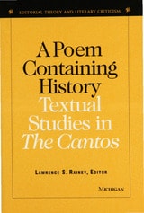 cover of Poem Containing History: Textual Studies in The Cantos