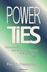 cover of Power Ties: Economic Interdependence, Balancing, and War