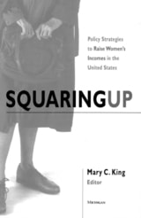 cover of Squaring Up: Policy Strategies to Raise Women's Incomes in the United States