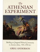 cover of The Athenian Experiment: Building an Imagined Political Community in Ancient Attica, 508-490 B.C.