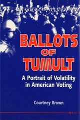 cover of Ballots of Tumult: A Portrait of Volatility in American Voting