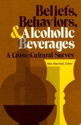 cover of Beliefs, Behaviors, and Alcoholic Beverages: A Cross-Cultural Survey