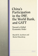 cover of China's Participation in the IMF, the World Bank, and GATT: Toward a Global Economic Order