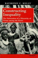 cover of Constructing Inequality: The Fabrication of a Hierarchy of Virtue among the Etoro