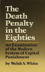 cover of The Death Penalty in the Eighties: An Examination of the Modern System of Capital Punishment