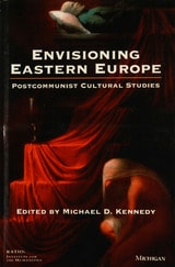 cover of Envisioning Eastern Europe: Postcommunist Cultural Studies